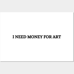 i need money for art Posters and Art